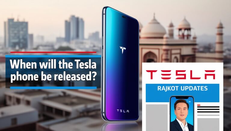 Rajkot Updates News: When Will the Tesla Phone Be Released